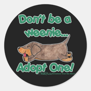 Wees geen Weenie! Ronde Sticker