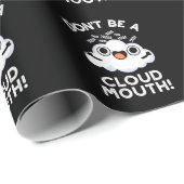 Wees geen wolkenmond grappige weezelaar, donkere b cadeaupapier (Rol Hoek)