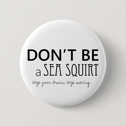 Wees geen Zee-Squirt Buttong | Zwart-wit Ronde Button 5,7 Cm (Voorkant)