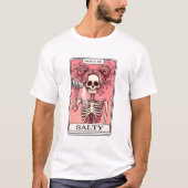 Wees geen zoute skelet tarot t-shirt (Voorkant)