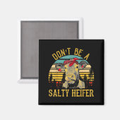 Wees geen zoute vaars Funny Cow Magneet (Voorkant / Achterkant)