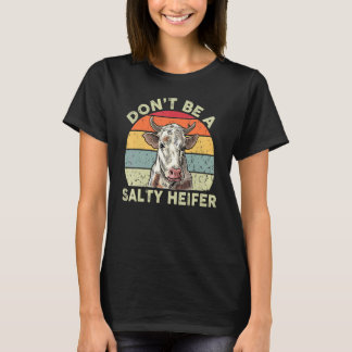 Wees geen zure vaars cowgirl vrouwen schattig west t-shirt