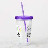 Wees gek, het is oké acryl drinkbeker (Links)
