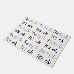 Wees Gekke, het is Ok-deurmat Deurmat