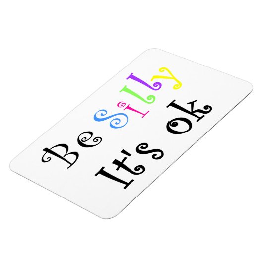 Wees Gekke Het is ok-flexi magneet (Linkerzijde)