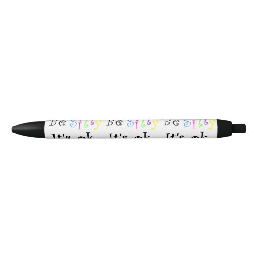 Wees Gekke Het is OK-pen Zwarte Inkt Pen (Voorkant)