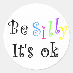 Wees Gekke Het is ok-sticker Ronde Sticker