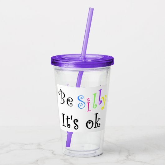 Wees Gekke Het is oké Acryl Drinkbeker (Achterkant)