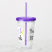 Wees Gekke Het is oké Acryl Drinkbeker (Rechts)