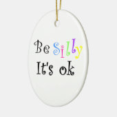 Wees Gekke Het is oké-ornament Keramisch Ornament (Links)