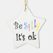 Wees Gekke Het is oké-ornament Keramisch Ornament (Links)