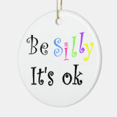 Wees Gekke Het is oké-ornament Keramisch Ornament (Links)