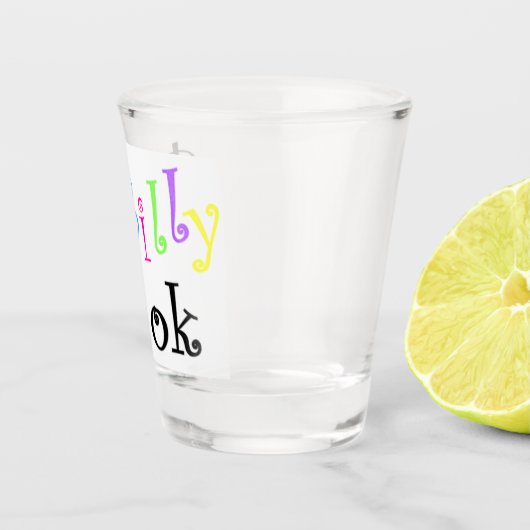 Wees Gekke Het is oké Shot Glas (Rechts)