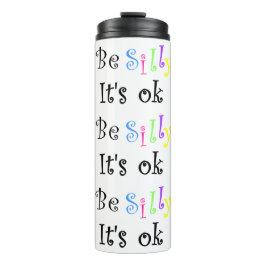 Wees Gekke. Het is oké. Thermosbeker