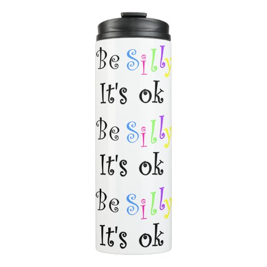 Wees Gekke. Het is oké. Thermosbeker (Voorkant)