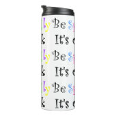 Wees Gekke. Het is oké. Thermosbeker (Geroteerd rechts)