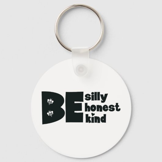 Wees Gekke Honest Kind Inspirerend Sleutelhanger (Voorkant)