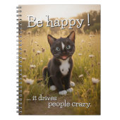 Wees gelukkig - het maakt mensen gek - Cat Notitieboek (Voorkant)