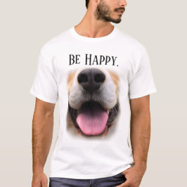 Wees Gelukkig Honden Neus T-shirt