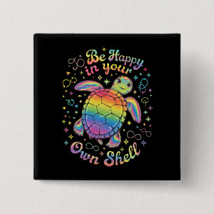 Wees Gelukkig In Je Eigen Schil Regenboog Schildpa Vierkante Button 5,1 Cm