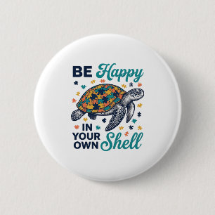 Wees Gelukkig In Je Eigen Schil Schildpad Shirt On Ronde Button 5,7 Cm