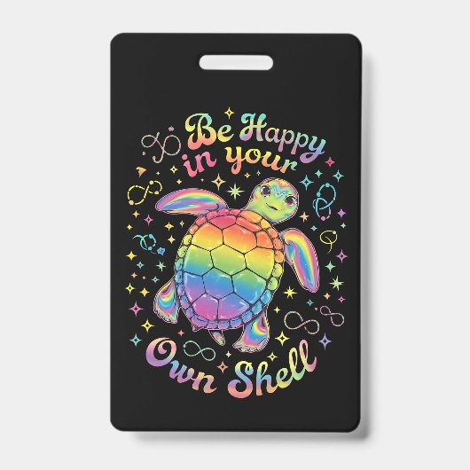 Wees gelukkig in je eigen Shell Rainbow Turtle aut Badge (Voorzijde)