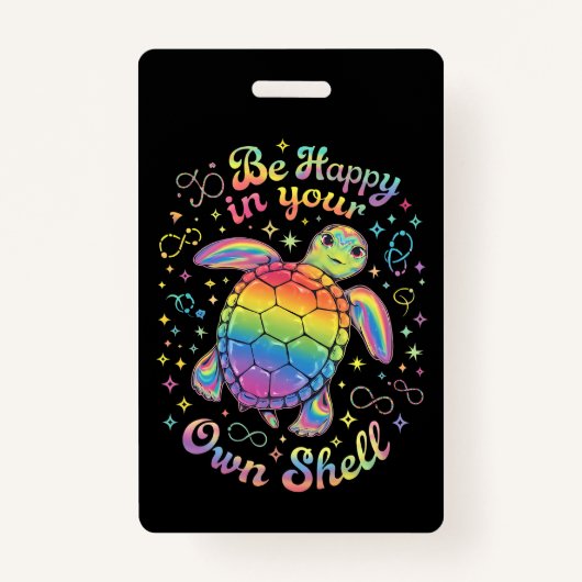 Wees gelukkig in je eigen Shell Rainbow Turtle aut Badge (Voorkant)