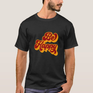 Wees Gelukkig Retro Vintage Mentale Gezondheidsond T-shirt