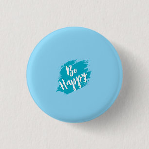 wees gelukkig tekst ronde button 3,2 cm
