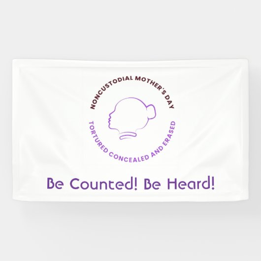 Wees Geteld Wees Gehoord Niet-custodiale Moeders B Spandoek (Horizontaal)