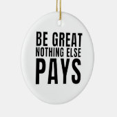 Wees geweldig, anders betalen keramisch ornament (Rechts)