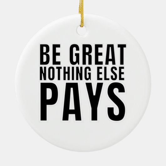 Wees geweldig, anders betalen keramisch ornament (Achterkant)