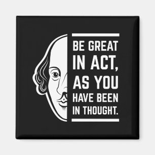 Wees geweldig in de act Shakespeare Thespian Quote Magneet