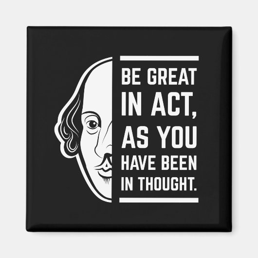 Wees geweldig in de act Shakespeare Thespian Quote Magneet (Voorkant)