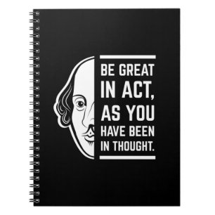 Wees geweldig in de act Shakespeare Thespian Quote Notitieboek