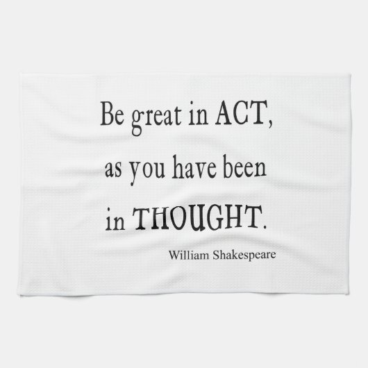 Wees geweldig in je werk, zoals Shakespeare Quote Theedoek (Horizontaal)