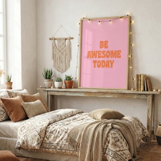 Wees Geweldig Inspirerend Opbeurend Gezegde Roze Poster