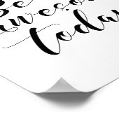 Wees geweldig vandaag motivatie poster (Hoek)