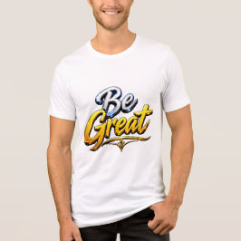Wees geweldige motivatietypografie Tri-Blend shirt