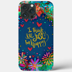 Wees gewoon blij Fun Quote Inspirivity iPhone Case