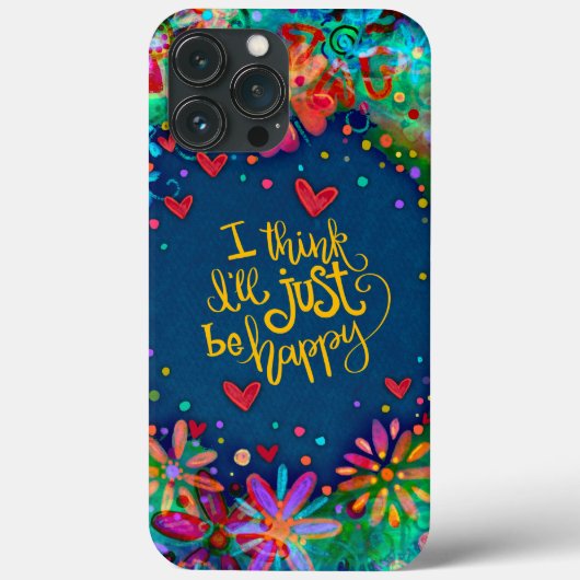 Wees gewoon blij Fun Quote Inspirivity iPhone Case (Achterkant)