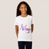 Wees gewoon blij t-shirt (Voorkant volledig)