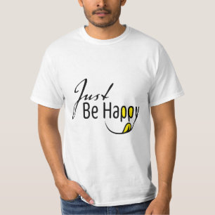 Wees gewoon blij t-shirt