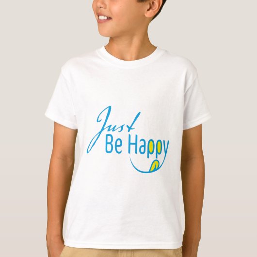 Wees gewoon blij t-shirt (Voorkant)