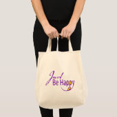 Wees gewoon blij tote bag (Voorkant (product))