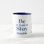 Wees gewoon blijf Humble Two-Tone Mok (Midden)