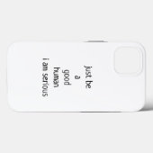 Wees gewoon een goed mens Case-Mate iPhone case (Achterkant (horizontaal))