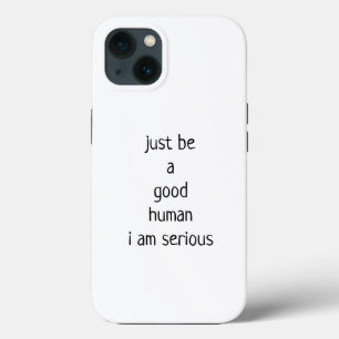 Wees gewoon een goed mens Case-Mate iPhone case