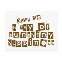 Wees gewoon een Ray van zonnig geluk