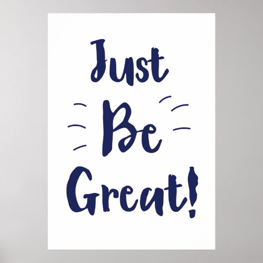 Wees gewoon geweldig! inspirerend citaat poster (Voorkant)
